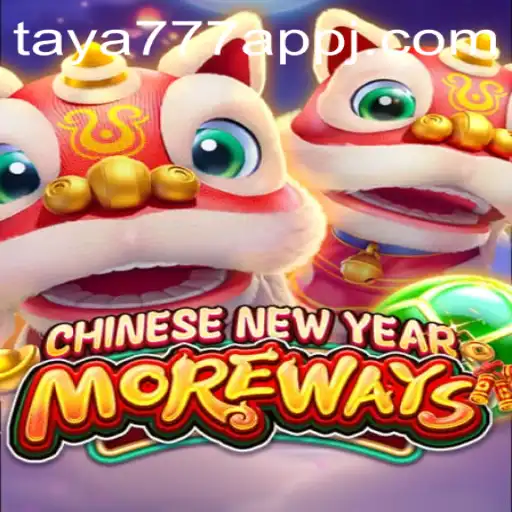 Exploring 'CHINESENEWYEARMOREWAYS': A Festive Adventure with Taya777 App