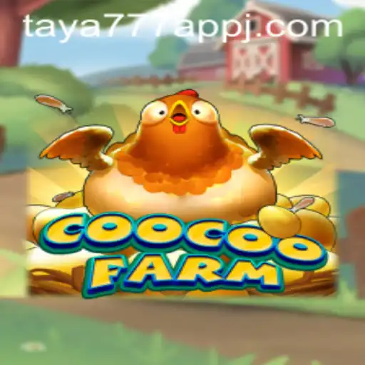 Exploring the Enchanting World of CooCooFarm: A Deep Dive into the Game and Taya777 App Integration
