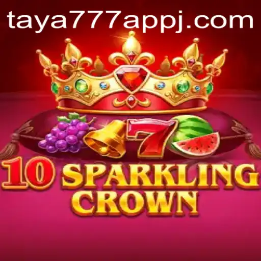 Exploring the World of 10SparklingCrown on the Taya777 App