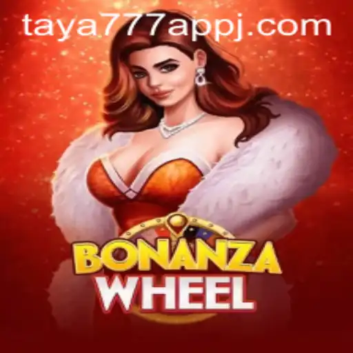 Exploring the Thrills of BonanzaWheel on the Taya777 App