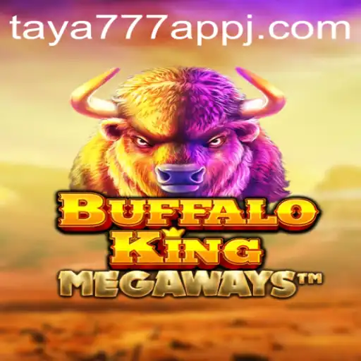 Discover the Thrilling World of BuffaloKing on Taya777 App