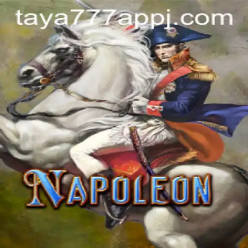 Discovering the Strategic World of Napoleon: A Guide to the Game and Exploring Taya777 App