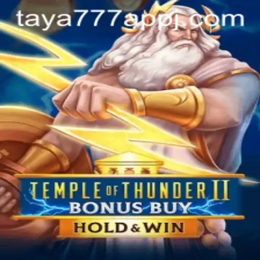 Exploring TempleofThunderIIBonusBuy on Taya777 App