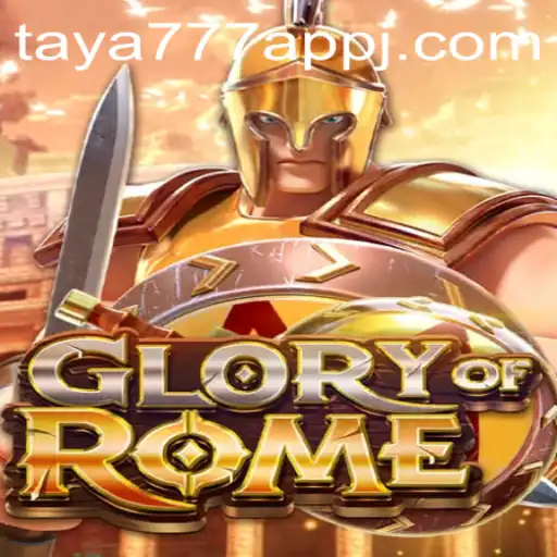 Mastering GloryofRome on the Taya777 App