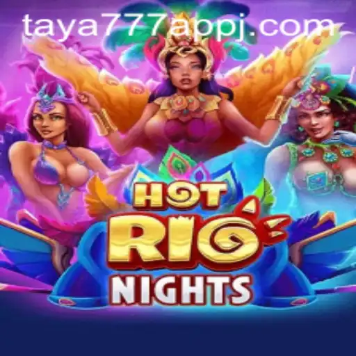 Discover the Thrill of HotRioNights on the Taya777 App: A Vibrant Gaming Experience