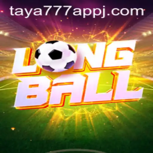 Exploring LongBall: The Revolutionary Game via Taya777 App
