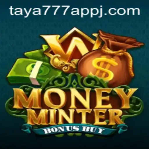Exploring MoneyMinterBonusBuy: A Thrilling Adventure on the taya777 App