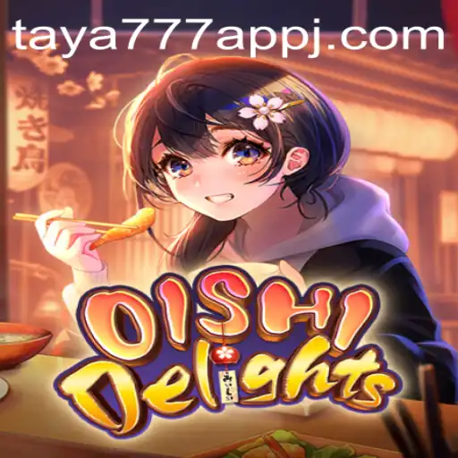 Exploring OishiDelights: An Immersive Gaming Experience through Taya777 App