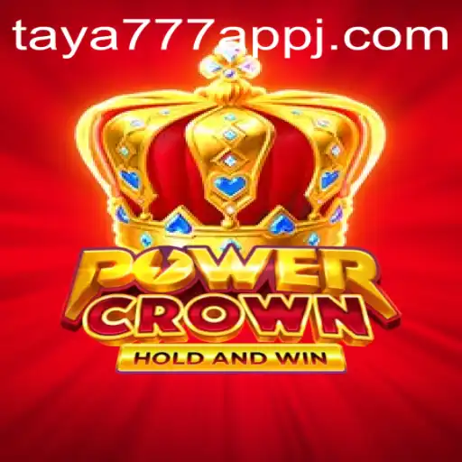 Exploring PowerCrown and the taya777 App: A Comprehensive Guide