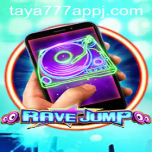 Exploring the Dynamic World of RaveJumpmobile and Taya777 App