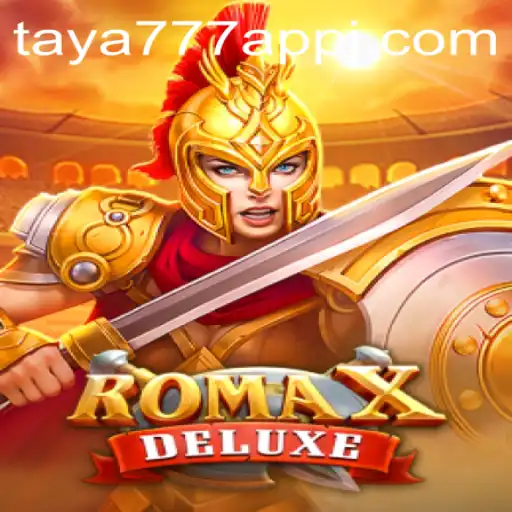 Unveiling RomaXDeluxe: The Latest Sensation on Taya777 App