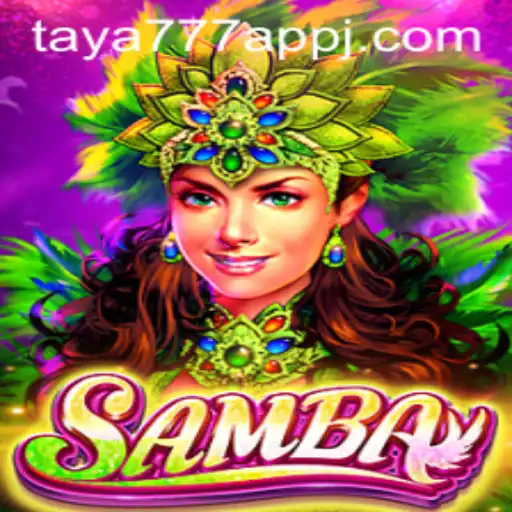 Discover the Thrilling Samba Game on the Taya777 App