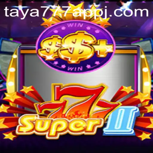 Unveiling the Thrills of Super777II and the Taya777 App