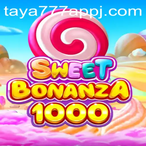SweetBonanza1000: A Whirlwind Adventure in Gaming with Taya777 App