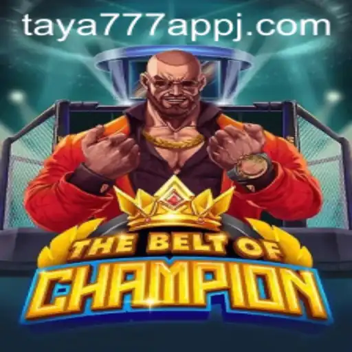 TheBeltOfChampion: Dive into the Exciting World of Taya777 App's Latest Game
