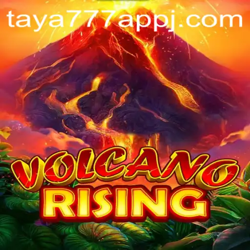 Discover VolcanoRising: Unleash the Adventure with Taya777 App